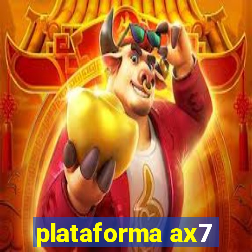 plataforma ax7